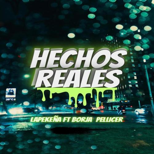 Hechos reales (feat. La Pekeña) [Explicit]