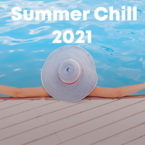 Summer Chill 2021 (Explicit)