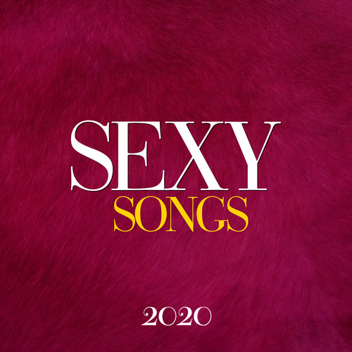 Sexy Songs 2020 (Explicit)