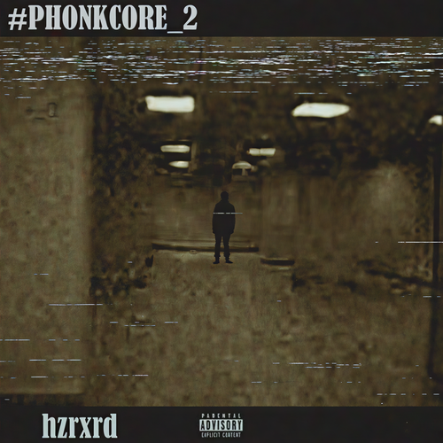 Phonkcore_2 (Explicit)