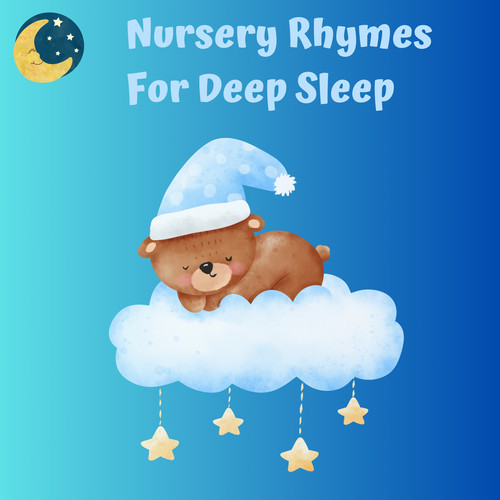 Nursery Rhymes for Deep Sleep