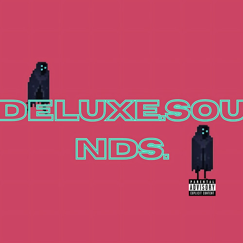 deluxe sounds (Explicit)