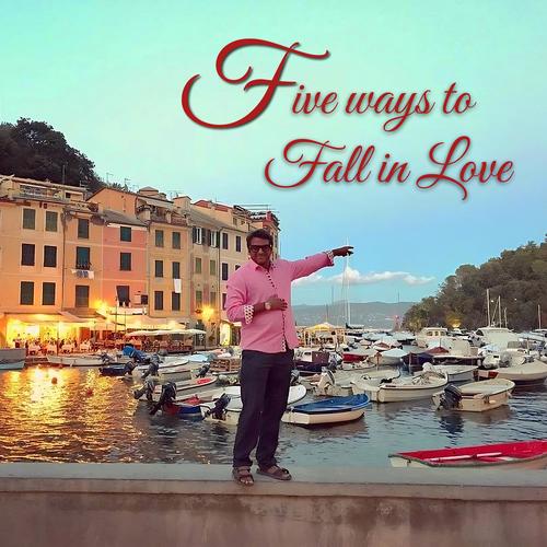 Five ways to fall in love