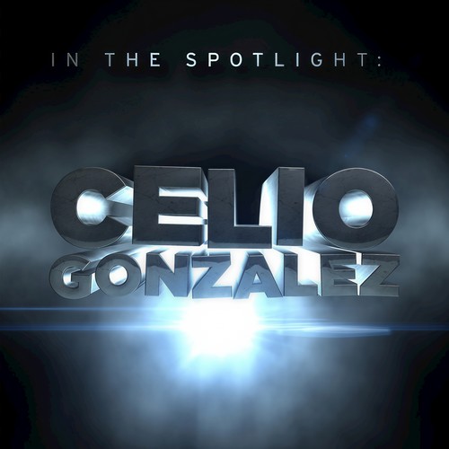 In the Spotlight: Celio Gonzalez