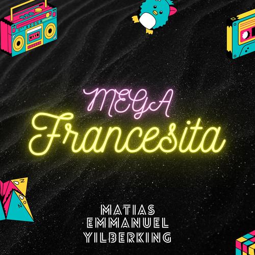 Mega Francesita (feat. YilberKing)