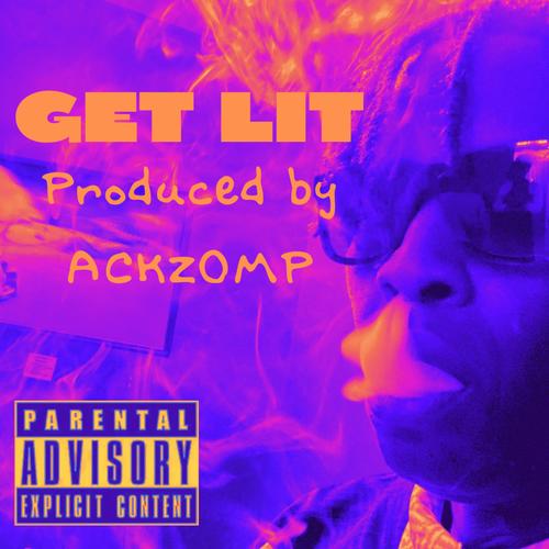 Get Lit (Explicit)