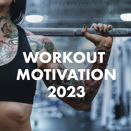 Workout Motivation 2023 (Explicit)