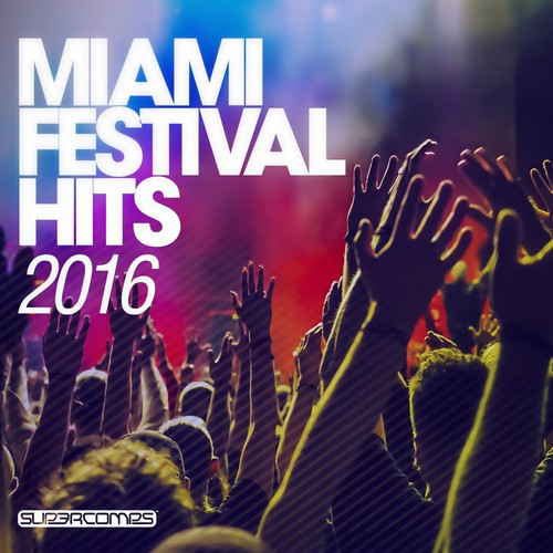 Miami Festival Hits 2016