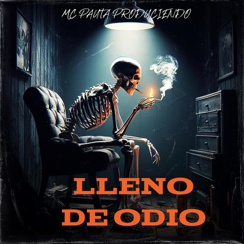 LLeno De Odio