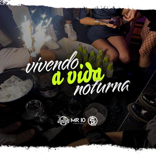 Vivendo A Vida Noturna (Explicit)