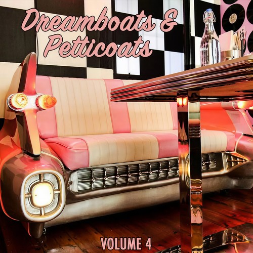 Dreamboats & Petticoats (Vol. 4)