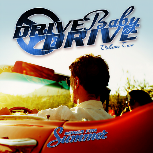 Drive Baby Drive - Songs for Summer, Vol. 2