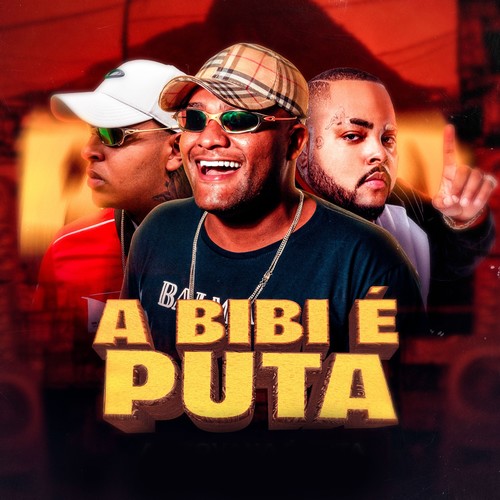 A Bibi é Puta (Explicit)