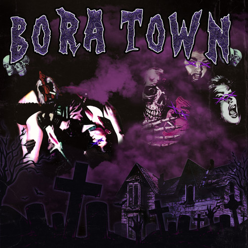 BORA TOWN MIXTAPE (Explicit)