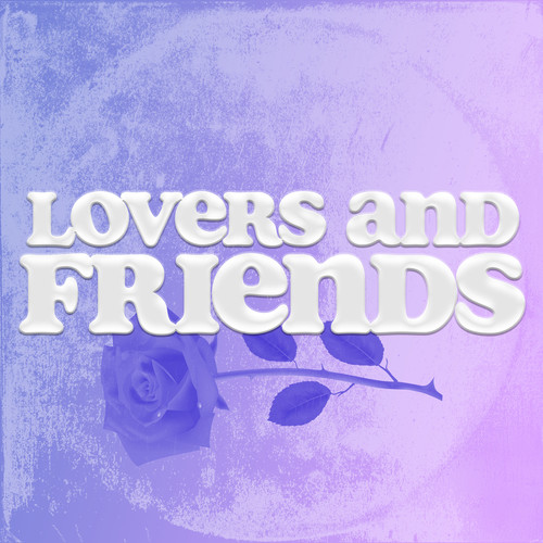 Lovers and Friends (Explicit)