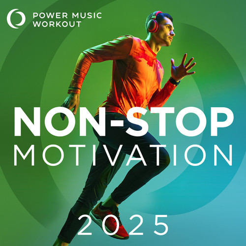 2025 Non-Stop Motivation (Workout Version 132 BPM)