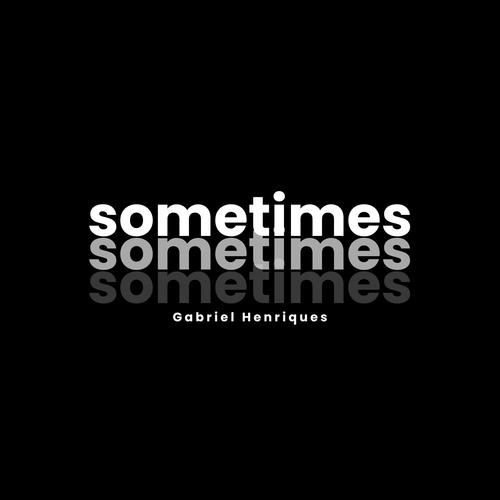 Sometimes