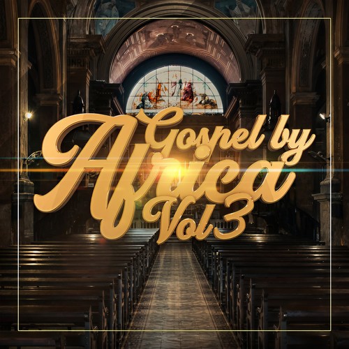 Gospel By Africa: Vol 3