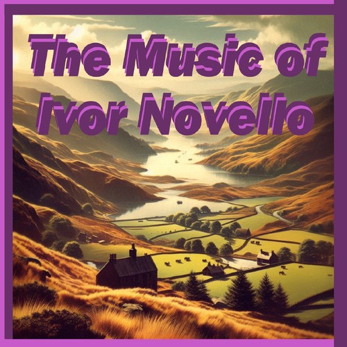 The Music of Ivor Novello