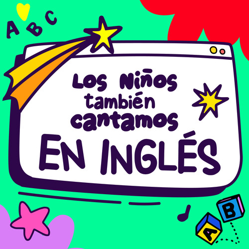 Los Niños También Cantamos En Inglés