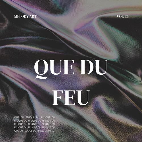 Que du Feu