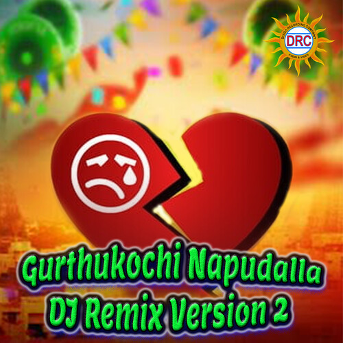 Gurthukochi Napudalla (DJ Remix Version 2)