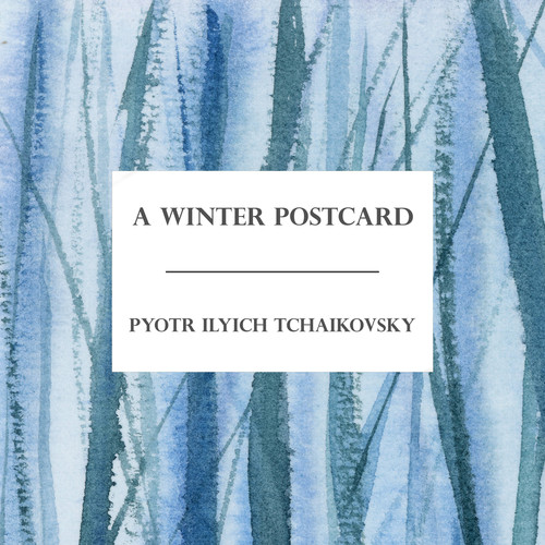 A Winter Postcard: Tchaikovsky