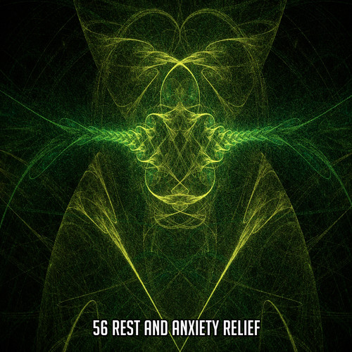 56 Rest And Anxiety Relief