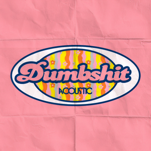 dumbshit (acoustic) [Explicit]