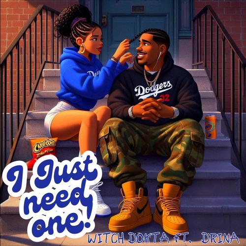 I Just Need One (feat. Drina) [Explicit]