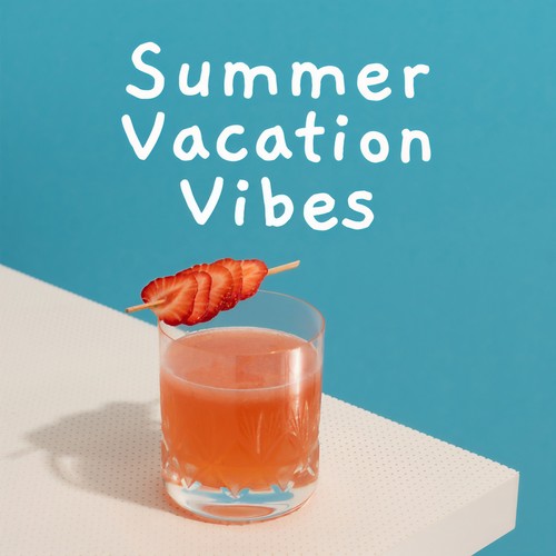 Summer Vacation Vibes (Explicit)