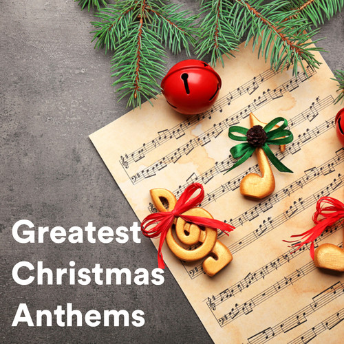 Greatest Christmas Anthems