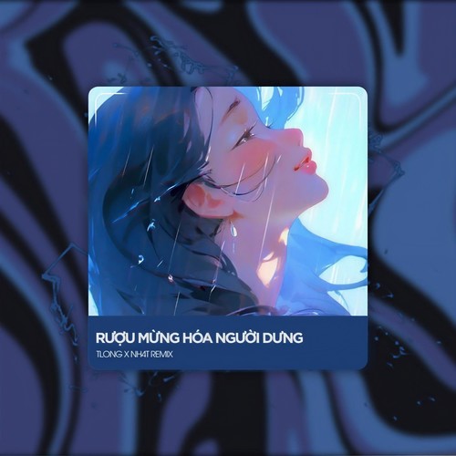 Rượu Mừng Hóa Người Dưng (B Deep House)