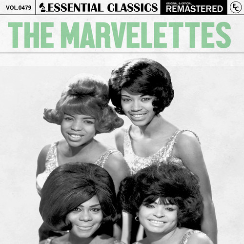 Essential Classics, Vol. 479: The Marvelettes