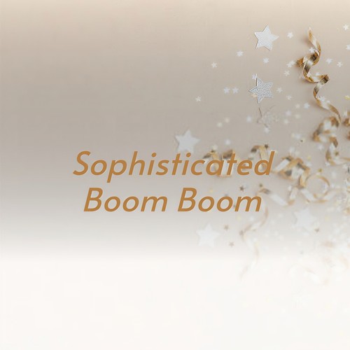 Sophisticated Boom Boom