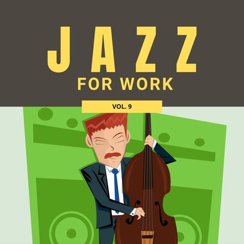 Jazz for Work, Vol. 09