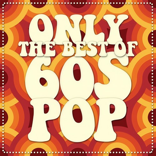 Only the Best of 60s Pop