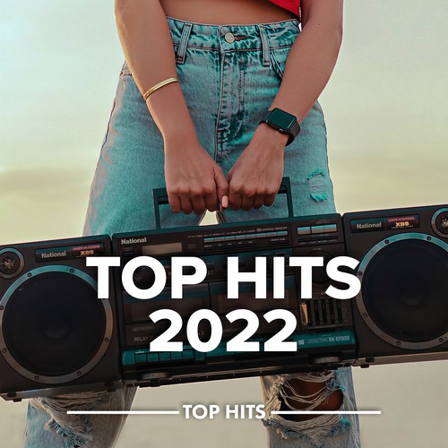 Top Hits 2022 (Explicit)