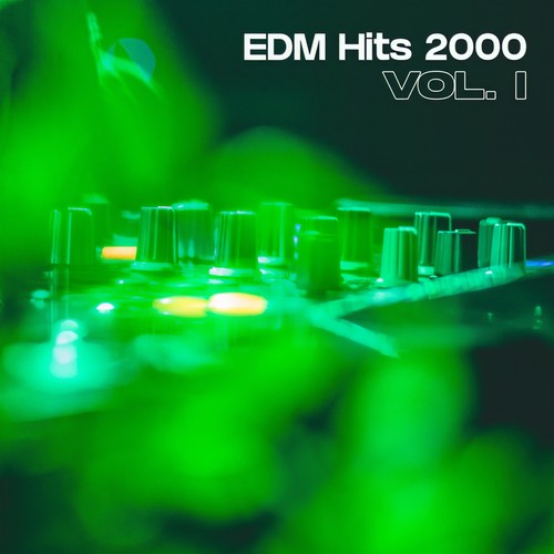 EDM Hits 2000 Vol. 1 (Explicit)