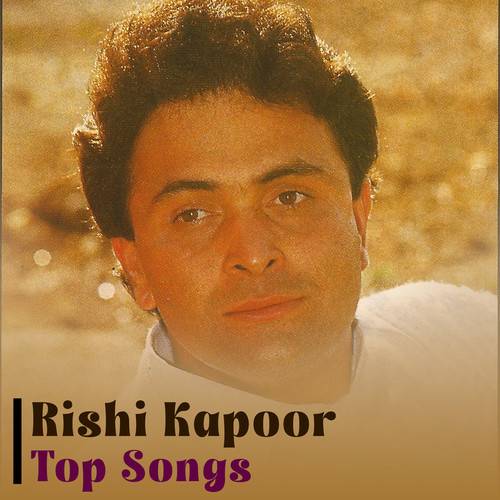 Rishi Kapoor Top Songs