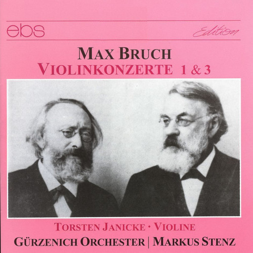 Max Bruch: Violin Concertos Nos. 1 & 3