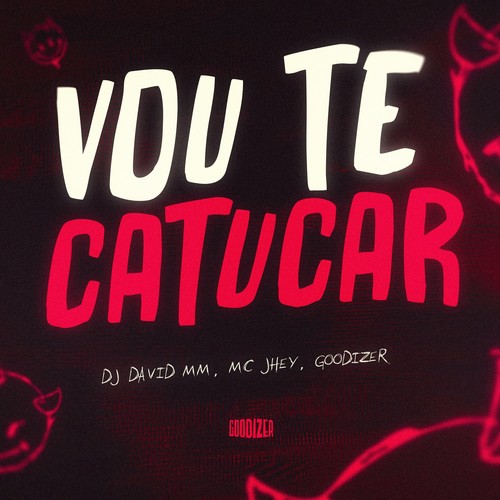 Vou Te Catucar (Explicit)