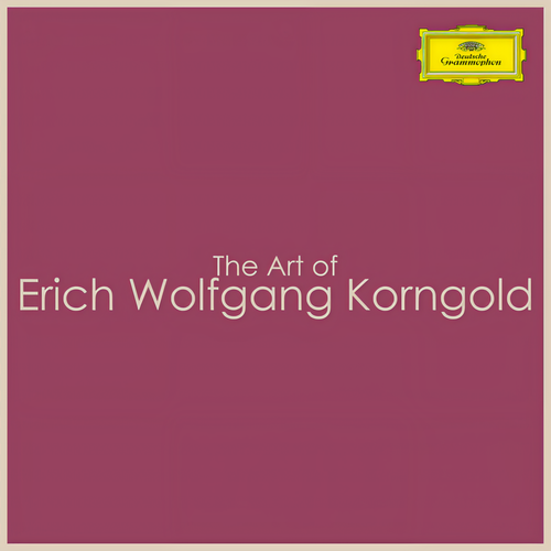 The Art of Erich Wolfgang Korngold