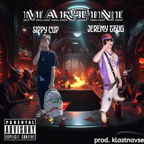 MARTINI (feat. Sippy Cup) [Explicit]