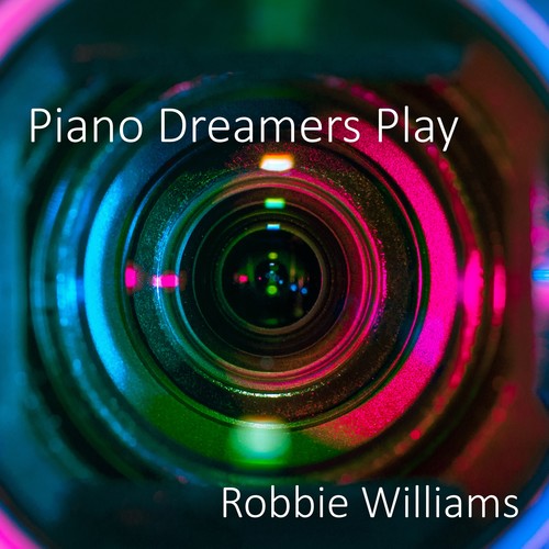 Piano Dreamers Play Robbie Williams (Instrumental)