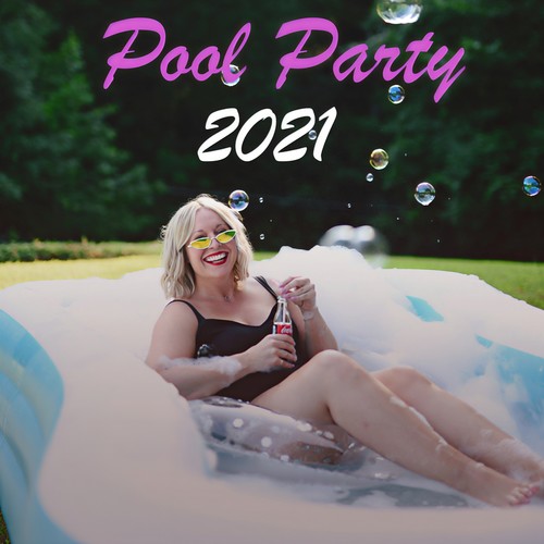 Pool Party 2021 (Explicit)