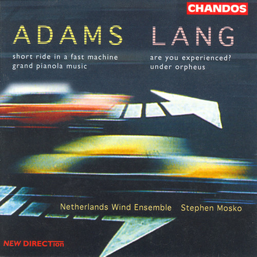 LANG: Are You Experienced? / Under Orpheus / ADAMS: Grand Pianola Music