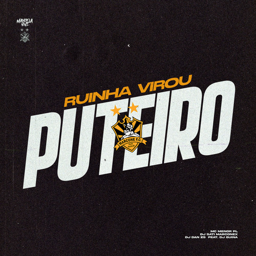 Ruinha Virou Puteiro (feat. DJ Guina) [Explicit]