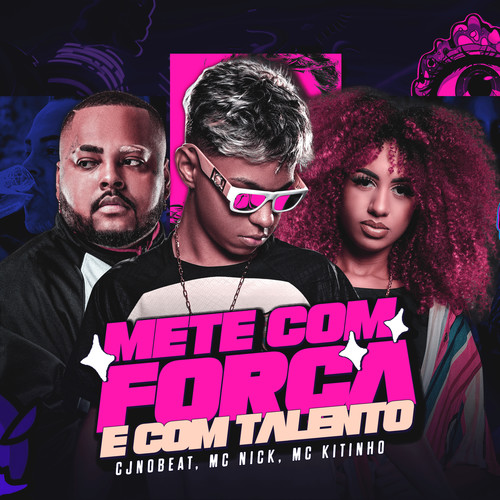 Mete Com Força e Com Talento (Explicit)