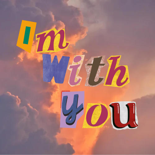 I'm With You